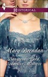 Dangerous Lord, Seductive Mistress - Mary Brendan - 9781460349366