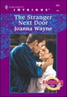 The Stranger Next Door - Joanna Wayne - 9781460350287