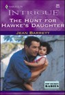 The Hunt for Hawke's Daughter - Jean Barrett - 9781460350553