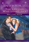 The Lawman Who Loved Her - Mallory Kane - 9781460350669
