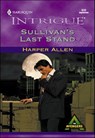 Sullivan's Last Stand - Harper Allen - 9781460350775