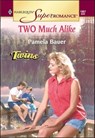 Two Much Alike - Pamela Bauer - 9781460351765