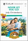 Never Let You Go - Judy Christenberry - 9781460352298