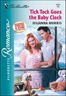 Tick Tock Goes the Baby Clock - Julianna Morris - 9781460352885