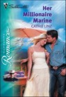 Her Millionaire Marine - Cathie Linz - 9781460354315