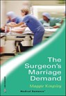 The Surgeon's Marriage Demand - Maggie Kingsley - 9781460358030