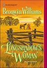 Longshadow's Woman - Bronwyn Williams - 9781460359730