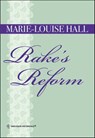 Rake's Reform - Marie-Louise Hall - 9781460360736