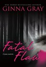 Fatal Flaw - Ginna Gray - 9781460362464