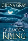 Pale Moon Rising - Ginna Gray - 9781460362471