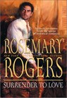SURRENDER TO LOVE - Rosemary Rogers - 9781460364277