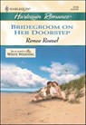 Bridegroom on Her Doorstep - Renee Roszel - 9781460365779