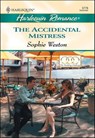 The Accidental Mistress - Sophie Weston - 9781460366066