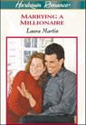 Marrying a Millionaire - Laura Martin - 9781460367353
