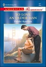 To Love an Older Man - Debbi Rawlins - 9781460368374