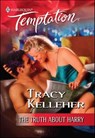 The Truth About Harry - Tracy Kelleher - 9781460372388
