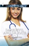 Daredevil and Dr. Kate - Leah Martyn - 9781460377147