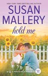 Hold Me - Susan Mallery - 9781460380697