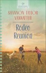 Rodeo Reunion - Shannon Taylor Vannatter - 9781460383278