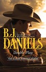 Double Play - B.J. Daniels - 9781460383407