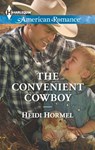The Convenient Cowboy - Heidi Hormel - 9781460385319