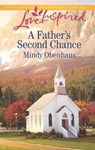 A Father's Second Chance - Mindy Obenhaus - 9781460388600