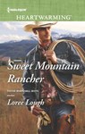 Sweet Mountain Rancher - Loree Lough - 9781460389386