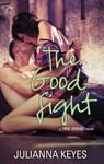 The Good Fight - Julianna Keyes - 9781460397428