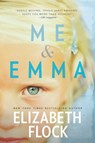 Me & Emma - Elizabeth Flock - 9781460397626