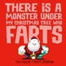 There Is a Monster Under My Christmas Tree Who Farts (Fart Monster and Friends) - Matt Stanton ; Tim Miller - 9781460701812