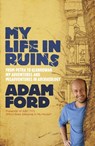 My Life in Ruins - Adam Ford - 9781460702468