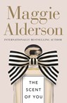 The Scent of You - Maggie Alderson - 9781460705834