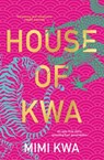 House of Kwa - Mimi Kwa - 9781460712894