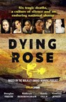 Dying Rose - Douglas Smith ; Kathryn Bermingham ; Emily Olle ; Gemma Jones - 9781460717851