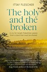 The Holy and the Broken - Ittay Flescher - 9781460767078