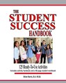 The Student Success Handbook: 125 ready-to-use classroom activities to promote student success along with the black-line masters for an accompanying - Brian Harris - 9781460906323