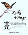 Reiki Wings, Student Notes, Usui Reiki - Level III - Denise Carpenter - 9781460929094