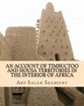 An Account of Timbuctoo and Housa Territories in the Interior of Africa - James Grey Jackson - 9781461144946