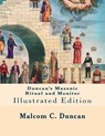 Duncan's Masonic Ritual and Monitor: Illustrated Edition - Malcolm C. Duncan - 9781461196075