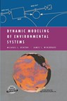 Dynamic Modeling of Environmental Systems - Michael L. Deaton ; James J. Winebrake - 9781461270850