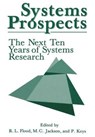 Systems Prospects - Robert L. Flood ; Michael C. Jackson ; Paul Keys - 9781461281115