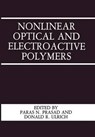 Nonlinear Optical and Electroactive Polymers - Paras N. Prasad ; D. R. Ulrich - 9781461282624