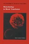 Biotechnology in blood transfusion - Cees Smit Sibinga ; P. C. Das ; L. R. Overby - 9781461289883