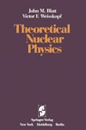 Theoretical Nuclear Physics - J. M. Blatt ; V. F. Weisskopf - 9781461299615