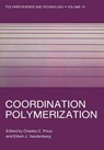 Coordination Polymerization - Charles C. Price - 9781461335771