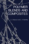 Polymer Blends and Composites - John A. Manson - 9781461357100