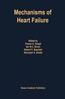 Mechanisms of Heart Failure - Pawan K. Singal ; Naranjan S. Dhalla ; Robert E. Beamish - 9781461358275