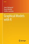 Graphical Models with R - Soren Hojsgaard ; David Edwards ; Steffen Lauritzen - 9781461422983