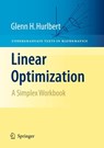 Linear Optimization - Glenn Hurlbert - 9781461424550
