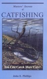 Masters' Secrets of Catfishing - John E. Phillips - 9781461624448